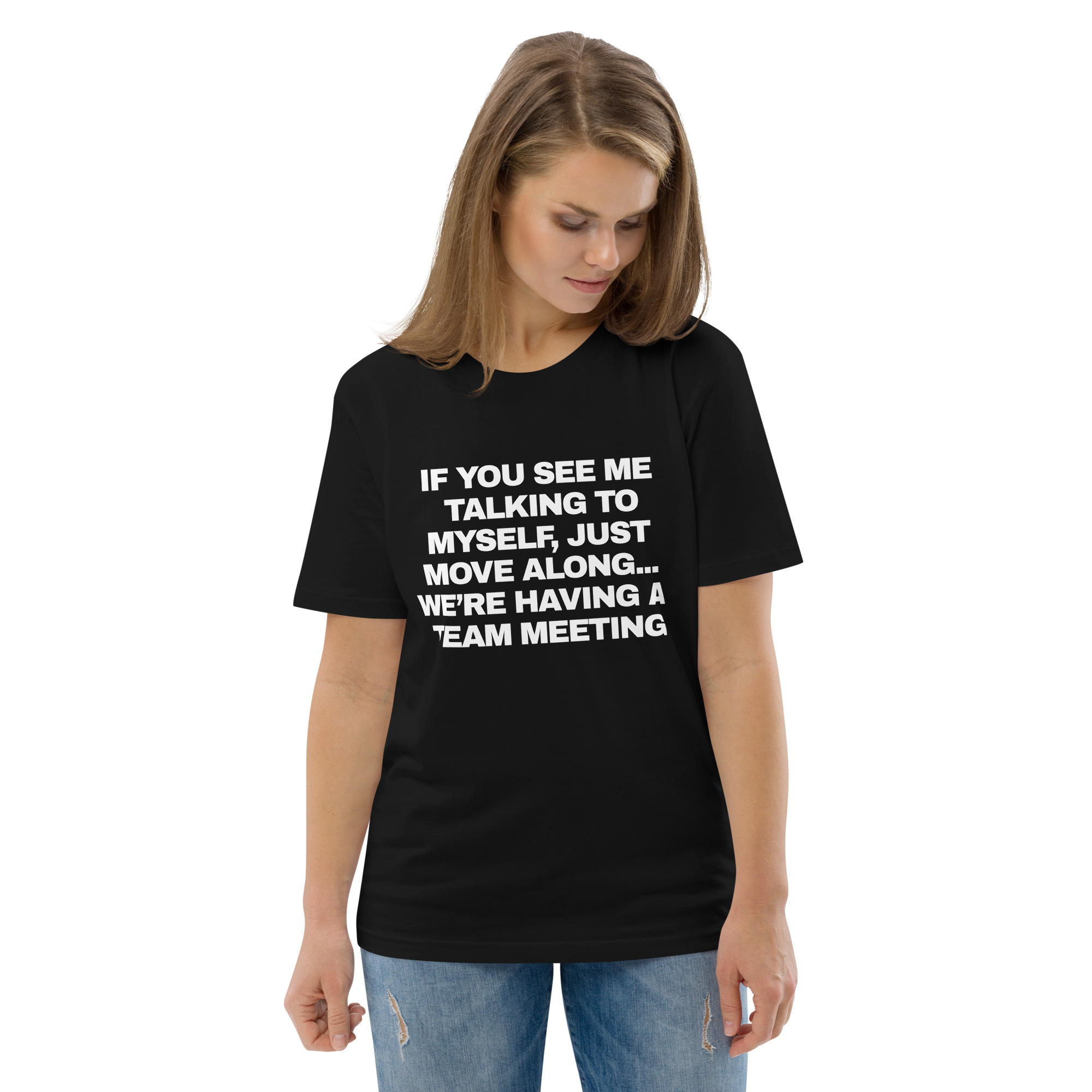 If You See Me Talking to Myself... We're Having a Team Meeting - Black